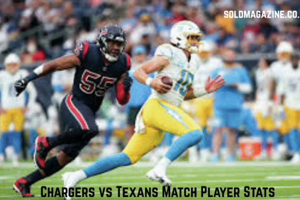 Chargers vs Texans Match Player Stats