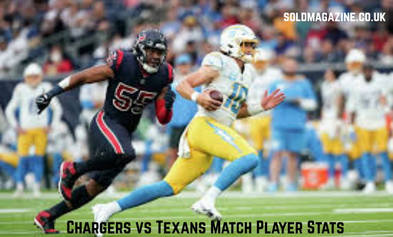 Chargers vs Texans Match Player Stats