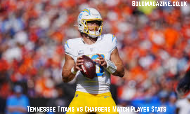 tennessee titans vs chargers match player stats