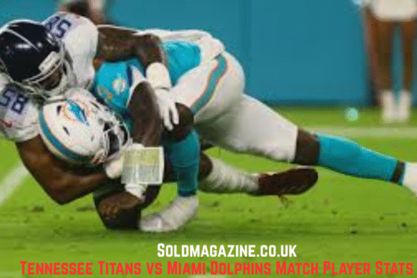 Tennessee Titans vs Miami Dolphins Match Player Stats