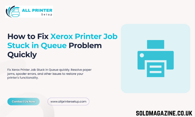 Xerox Printer Job Stuck in Queue