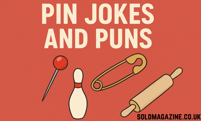 Pin Jokes and Puns